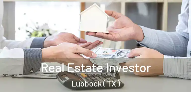  Real Estate Investor Lubbock ( TX )