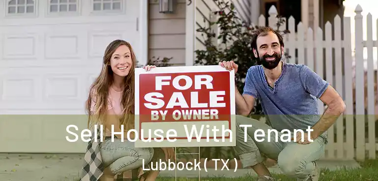  Sell House With Tenant Lubbock ( TX )